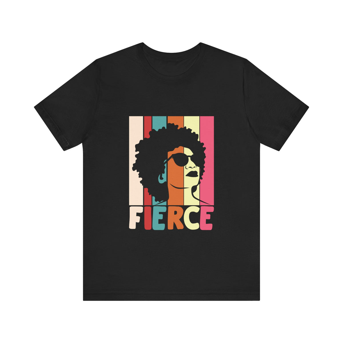 Fierce T-shirt