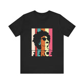 Fierce T-shirt