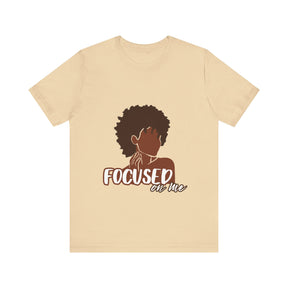 Focus On Me T-shirt