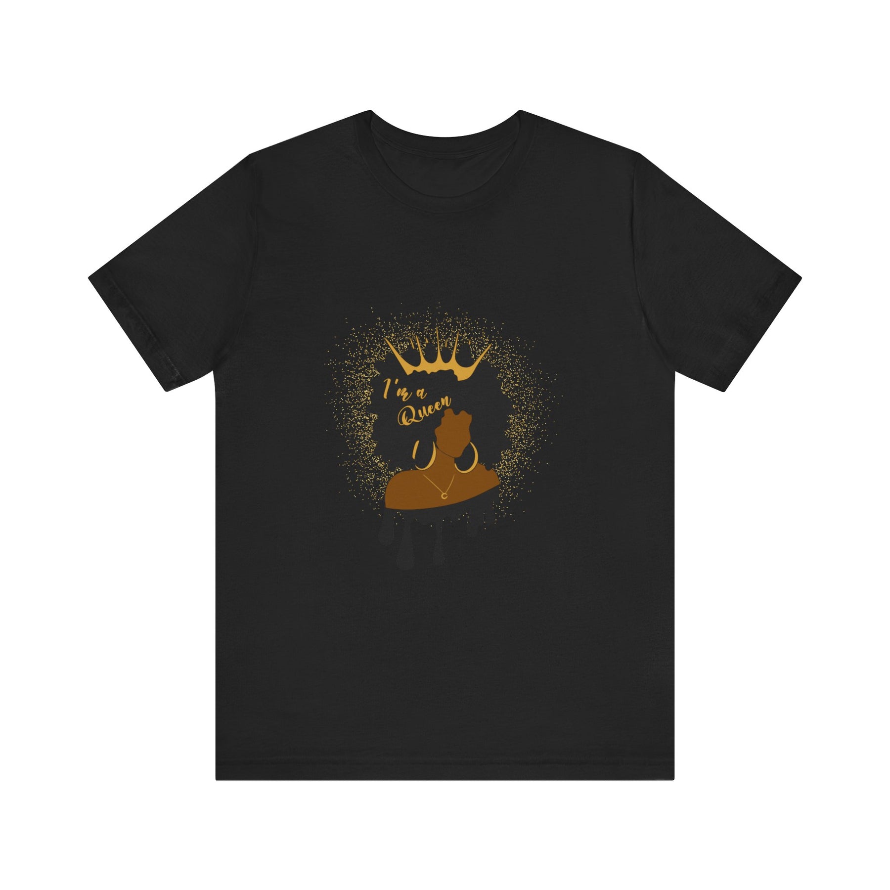 I'm A Queen T-shirt