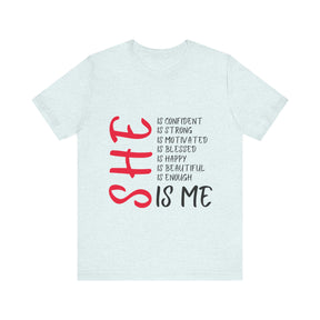 She Is Me T-shirt