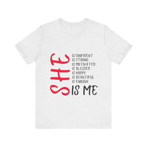 She Is Me T-shirt