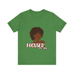 Focus On Me T-shirt