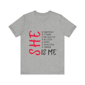 She Is Me T-shirt