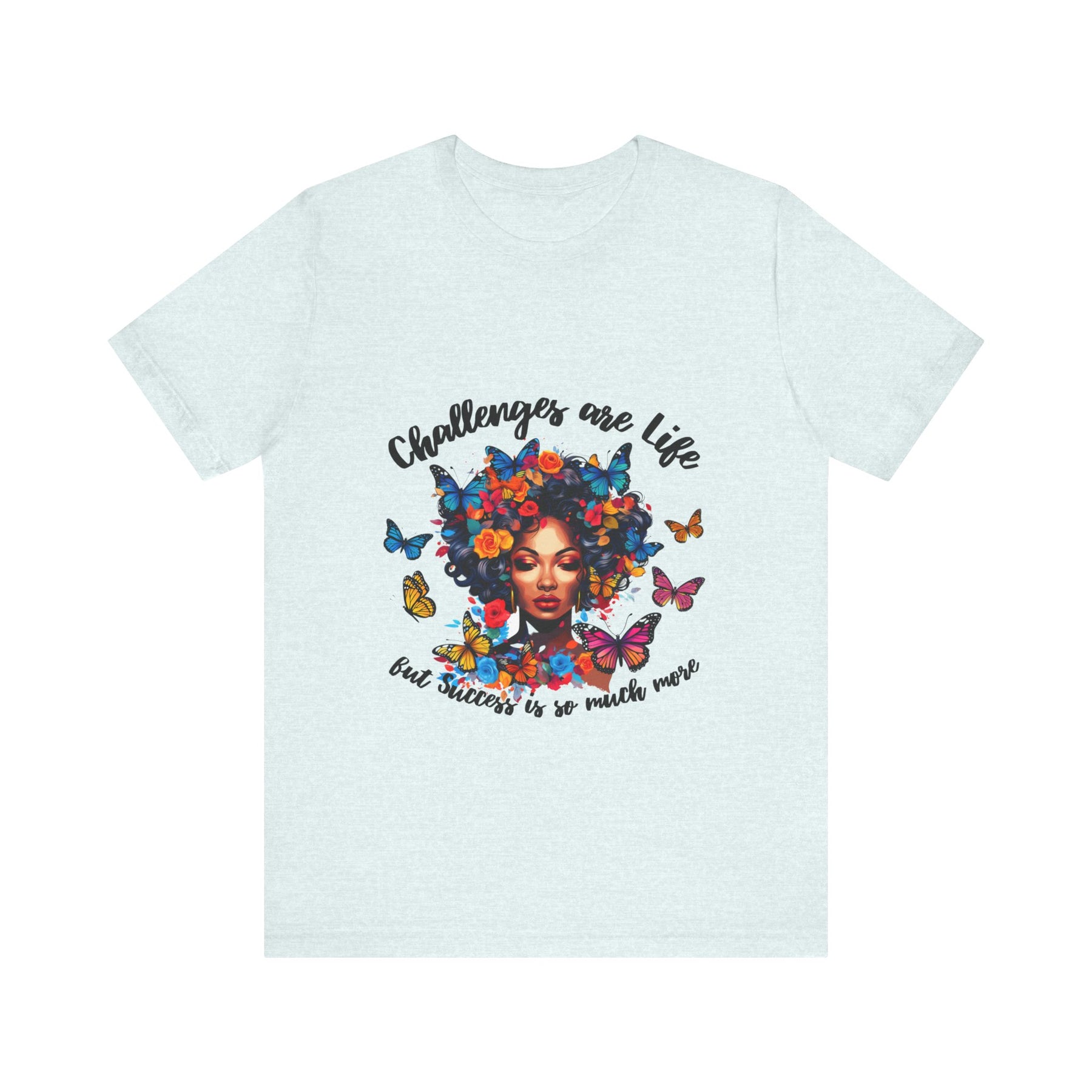 Challenges Are Life T-shirt