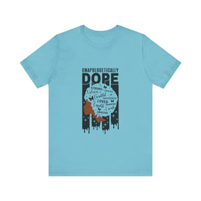 Unapologetically Dope T-shirt